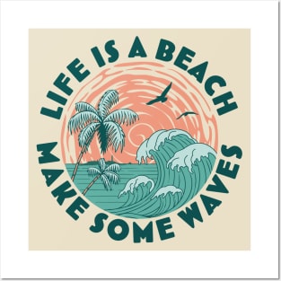 Life is a beach Make Some Waves -   Palm Trees Beach Retro Posters and Art